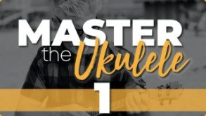 Master the Ukulele